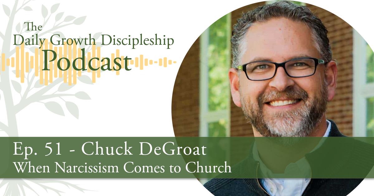 When Narcissism Comes to Church - Chuck DeGroat - Episode 51 – Daily ...
