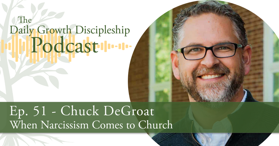When Narcissism Comes to Church - Chuck DeGroat - Episode 51