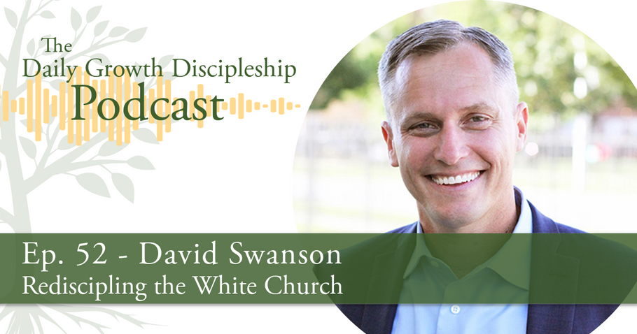 Rediscipling the White Church - David Swanson - Episode 52